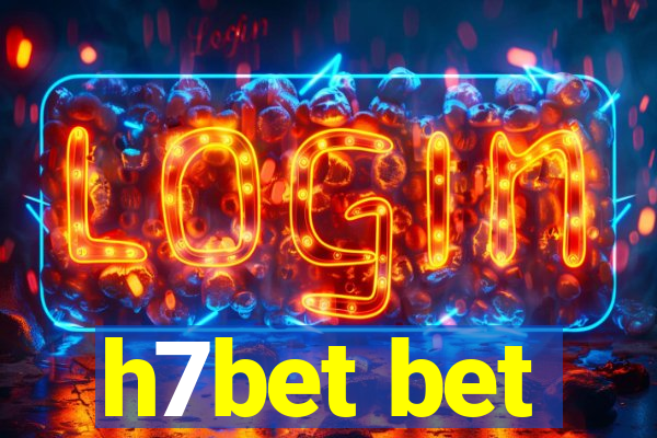 h7bet bet